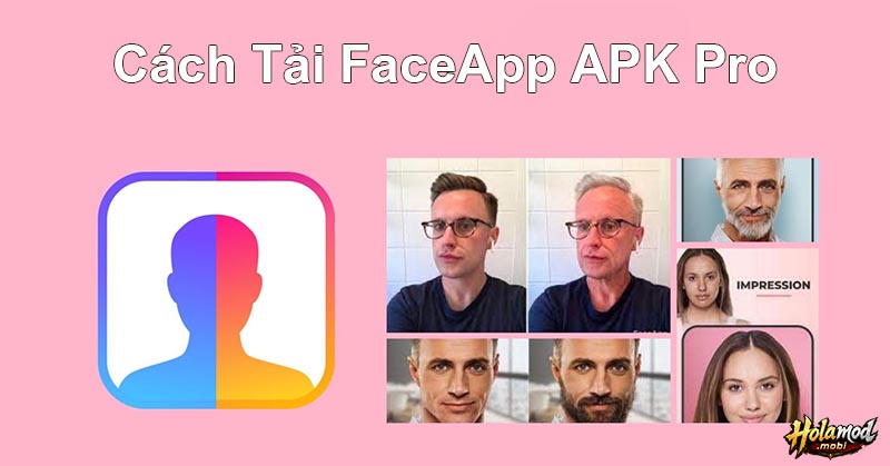 Cách Tải FaceApp APK